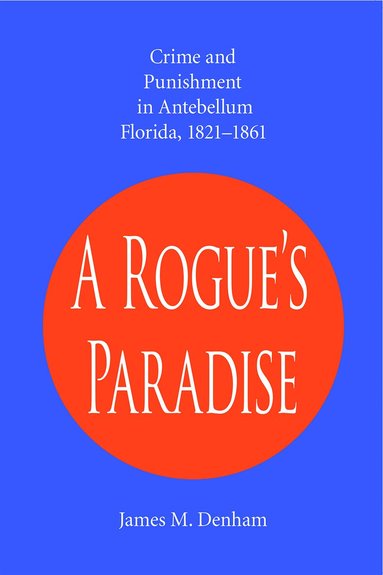 James M. Denham - Rogue's Paradise, Häftad