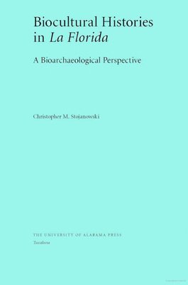 bokomslag Biocultural Histories in La Florida