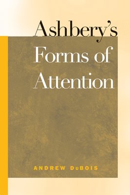 bokomslag Ashbery's Forms of Attention