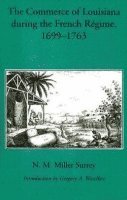 bokomslag Commerce of Louisiana During the French Regime, 1699-1763