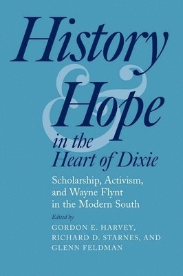 bokomslag History and Hope in the Heart of Dixie