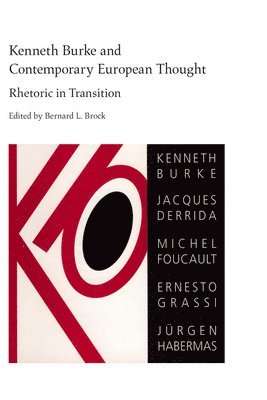 bokomslag Kenneth Burke and Contemporary European Thought