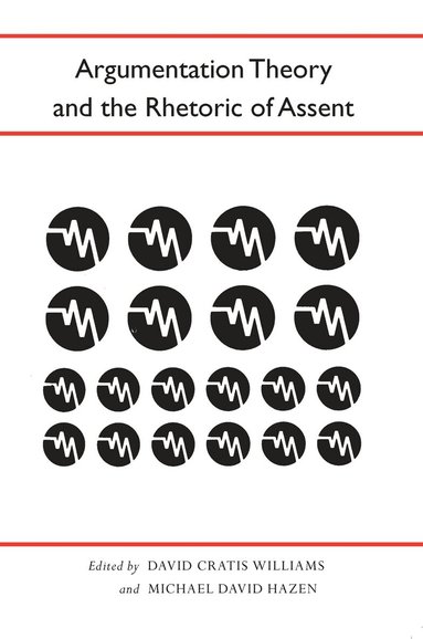 David Williams, Michael Hazen - Argumentation Theory and the Rhetoric of Assent, Häftad