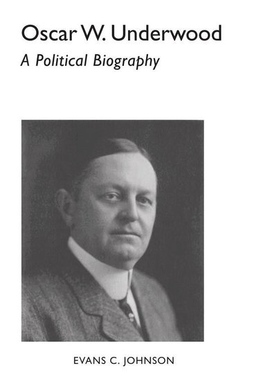 Evans C. Johnson - Oscar W. Underwood, Häftad