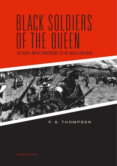 P.S. Thompson - Black Soldiers of the Queen, Häftad
