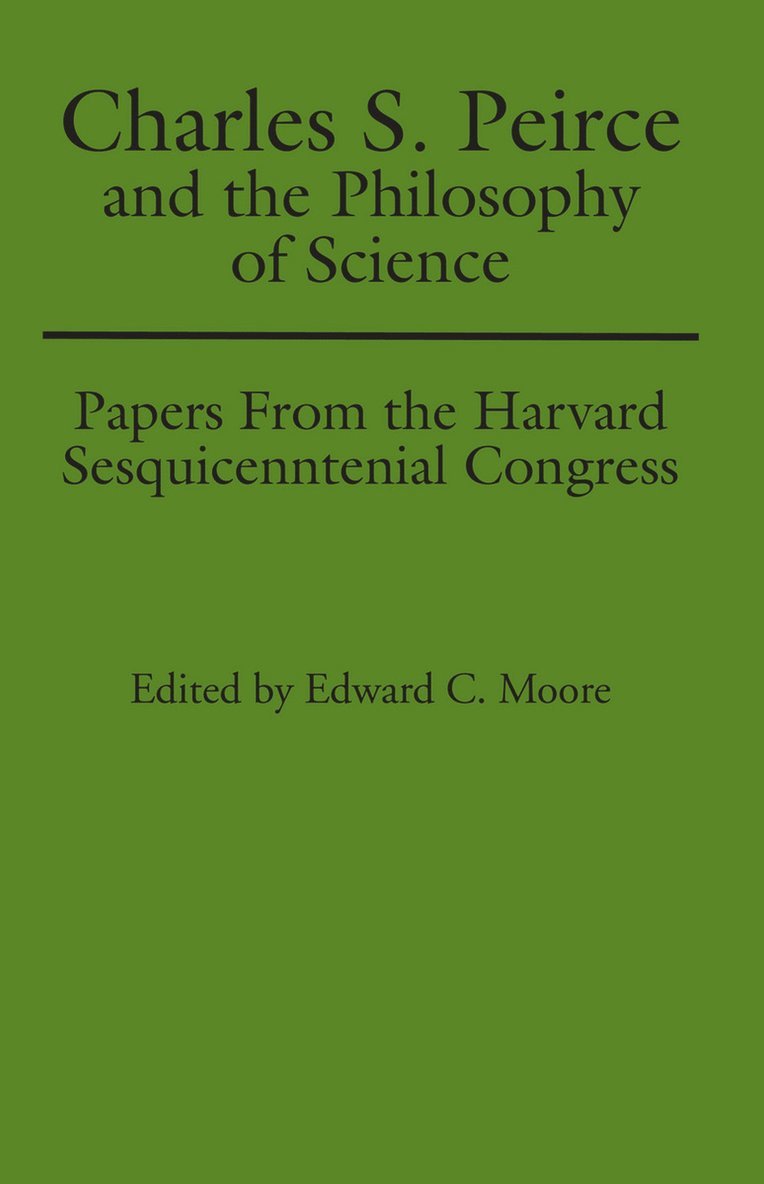 Charles S. Peirce and the Philosophy of Science 1