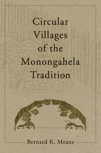 bokomslag Circular Villages of the Monongahela Tradition