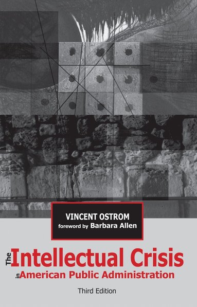 Vincent Ostrom - Intellectual Crisis in American Public Administration, Häftad