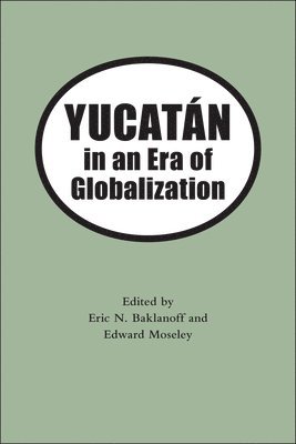 Yucatan in the Era of Globalization 1