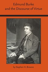 bokomslag Edmund Burke and the Discourse of Virtue