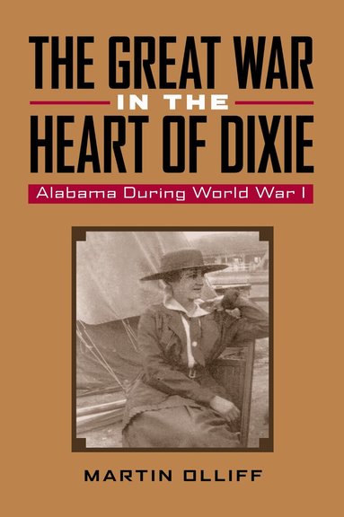 Martin T. Olliff - Great War in the Heart of Dixie, Häftad
