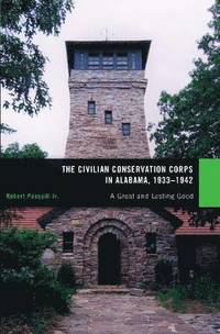bokomslag The Civilian Conservation Corps in Alabama, 1933-1942