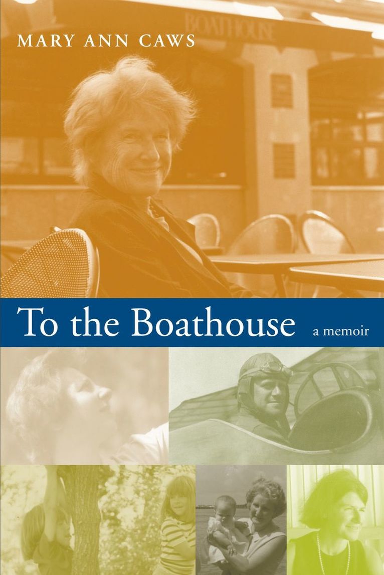 Mary Ann Caws - To the Boathouse, Häftad