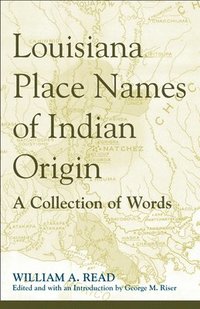 bokomslag Louisiana Place Names of Indian Origin