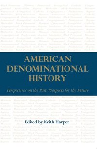 bokomslag American Denominational History