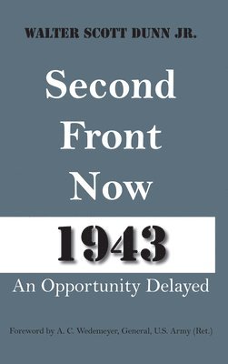 Second Front Now--1943 1