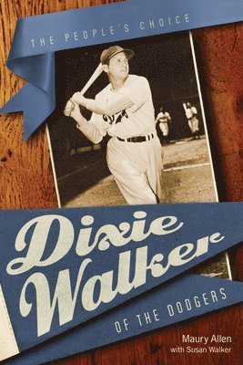 bokomslag Dixie Walker of the Dodgers