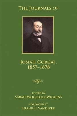 bokomslag The Journals of Josiah Gorgas, 1857-1878