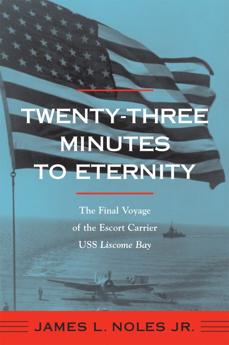 James L. Noles, Jr., The University of Alabama Press, James L. Noles - Twenty-three Minutes to Eternity, Häftad