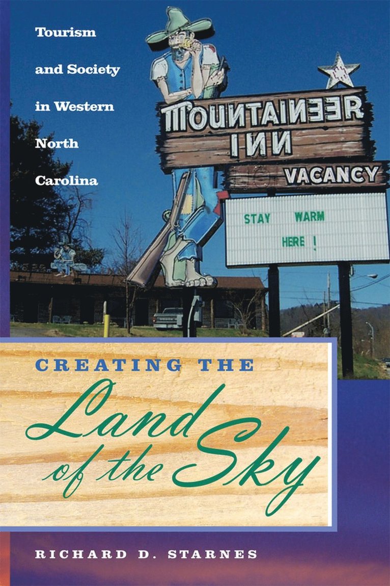 Richard D. Starnes, Richard D Starnes - Creating the Land of the Sky, Häftad