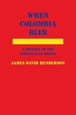 bokomslag When Colombia Bled