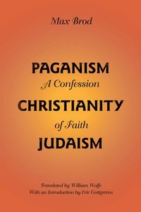 bokomslag Paganism - Christianity - Judaism