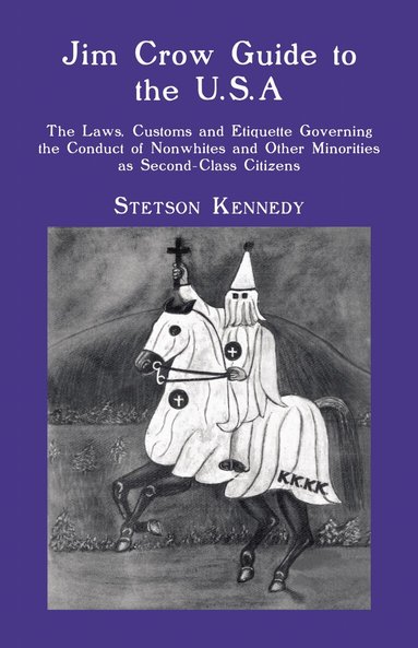 Stetson Kennedy - Jim Crow Guide to the U.S.a., Häftad
