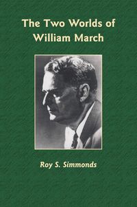bokomslag Two Worlds of William March