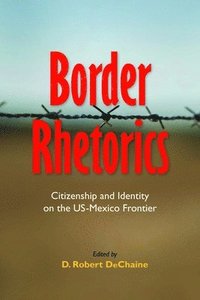 bokomslag Border Rhetorics