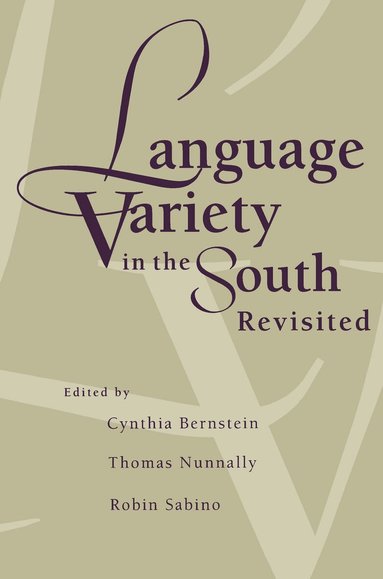 Thomas Nunnally, Robin Sabino, Cynthia Bernstein - Language Variety in the South Revisited, Häftad