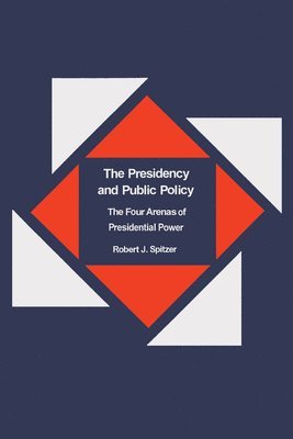 The Presidency and Public Policy 1