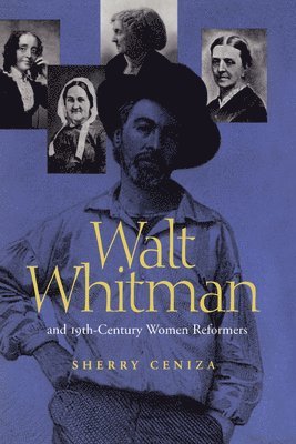 bokomslag Walt Whitman and 19th Century Women Reformers