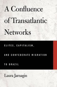 bokomslag A Confluence of Transatlantic Networks