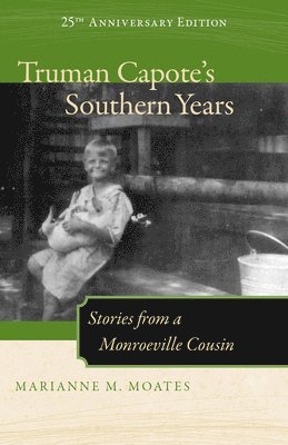 Truman Capote's Southern Years 1