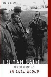 bokomslag Truman Capote and the Legacy of &quot;&quot;In Cold Blood