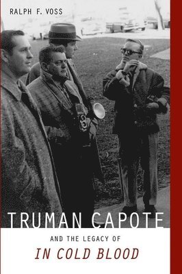 Truman Capote and the Legacy of &quot;&quot;In Cold Blood 1