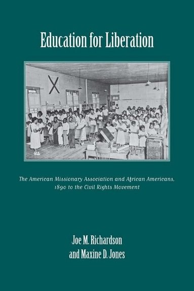 Joe M. Richardson, Maxine D. Jones - Education for Liberation, Häftad