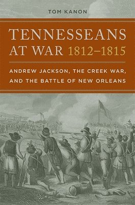 Tennesseans at War, 18121815 1