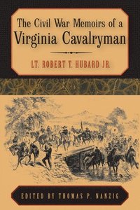 bokomslag The Civil War Memoirs of a Virginia Cavalryman