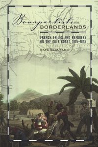 bokomslag Bonapartists in the Borderlands