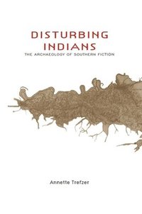 bokomslag Disturbing Indians