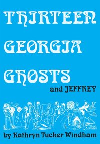 bokomslag Thirteen Georgia Ghosts and Jeffrey