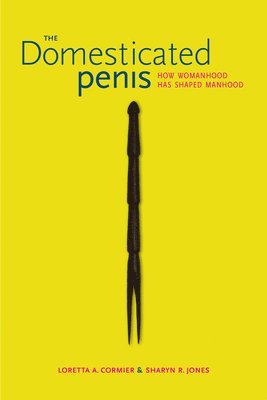 The Domesticated Penis 1
