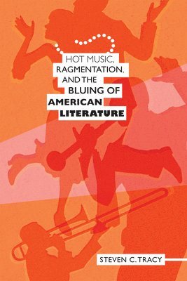 bokomslag Hot Music, Ragmentation, and the Bluing of American Literature