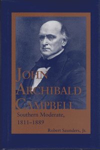 bokomslag John Archibald Campbell