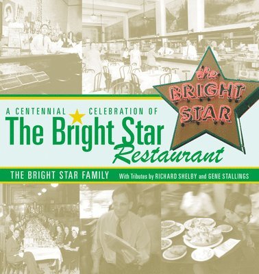 A Centennial Celebration of the Bright Star Restaurant 1