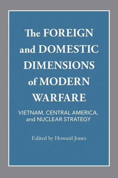 bokomslag Foreign and Domestic Dimensions of Modern Warfare