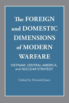 bokomslag The Foreign and Domestic Dimensions of Modern Warfare