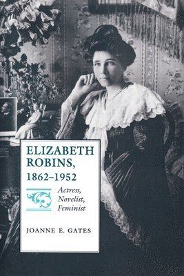 Elizabeth Robins, 18621952 1