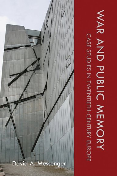 David A. Messenger - War and Public Memory, Häftad